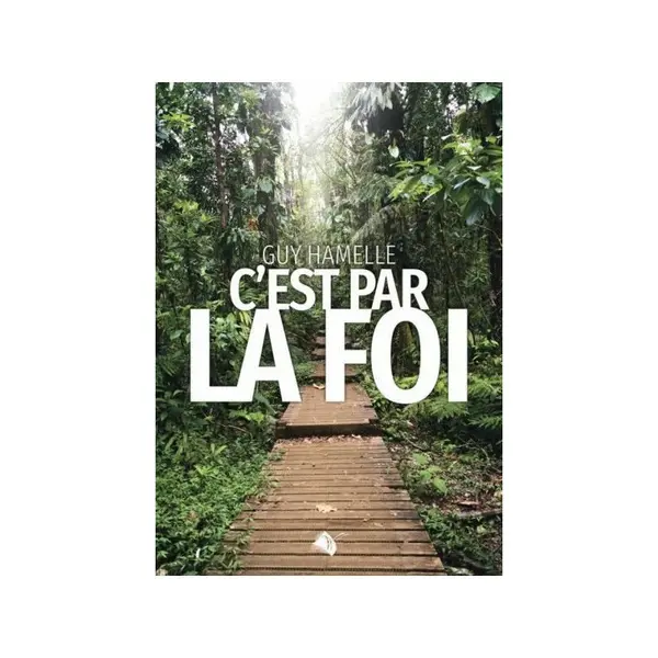 C'est par la foi