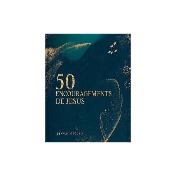 Cinquante encouragements de Jésus