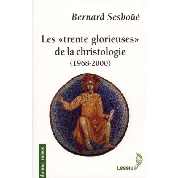Les Trente glorieuses de la christologie (1968-2000)