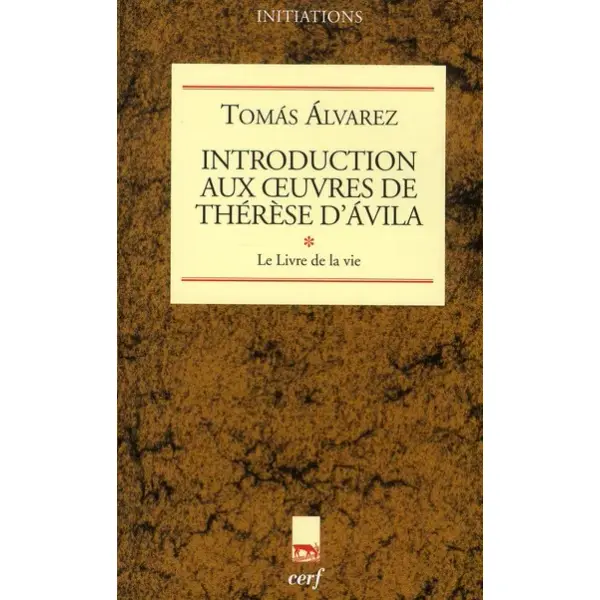 Introduction aux œuvres de Thérèse d’Ávila, I