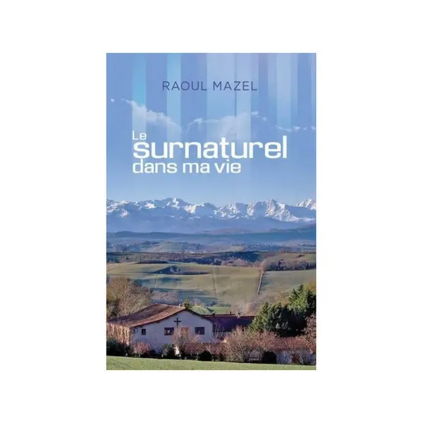 Le surnaturel dans ma vie
