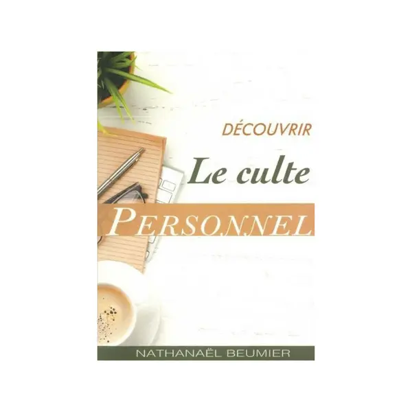 Découvrir le culte personnel vol 2