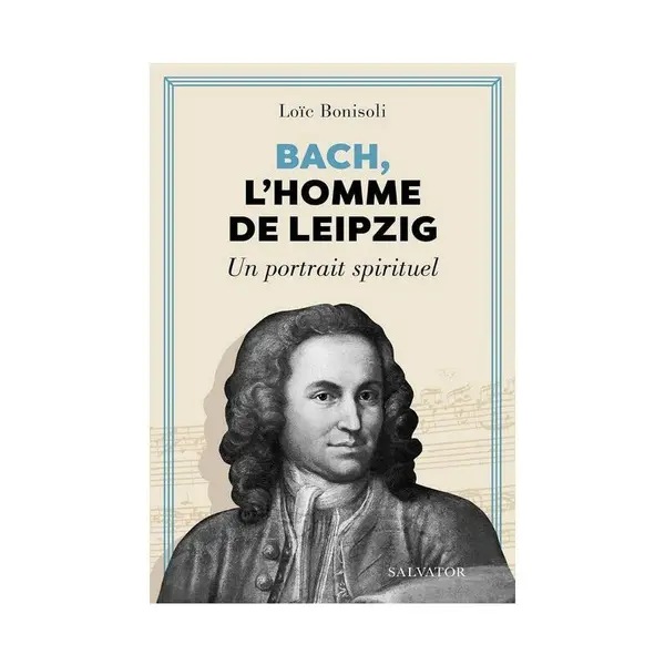 Bach, l'homme de Leipzig