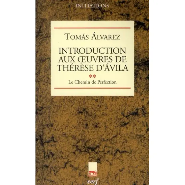 Introduction aux œuvres de Thérèse d’Ávila, II