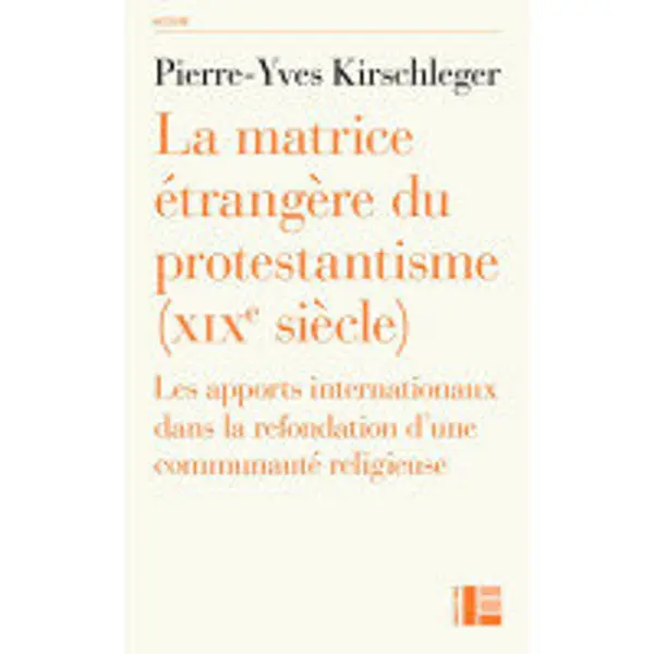 La matrice étrangère du protestantisme XIXe siècle