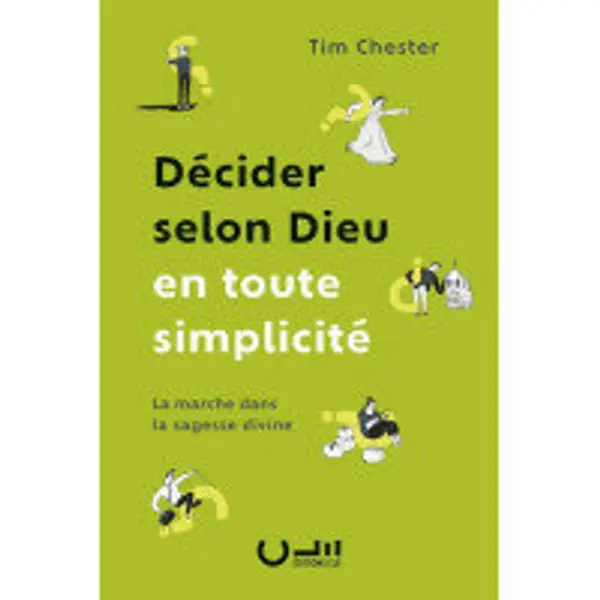 Décider selon Dieu en toute simplicité