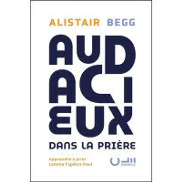 Audacieux dans la prière