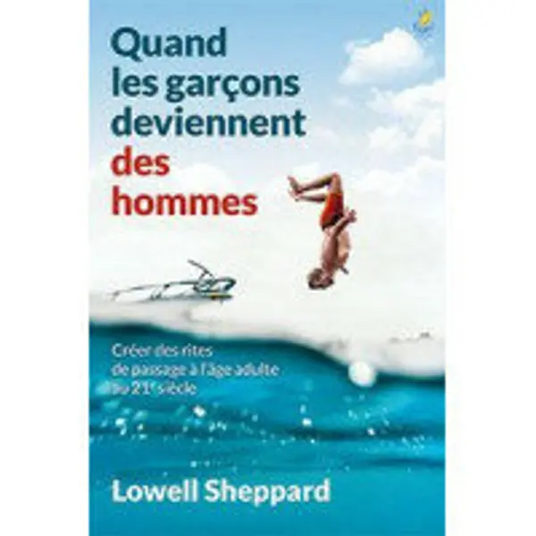 Quand les garçons deviennent des hommes