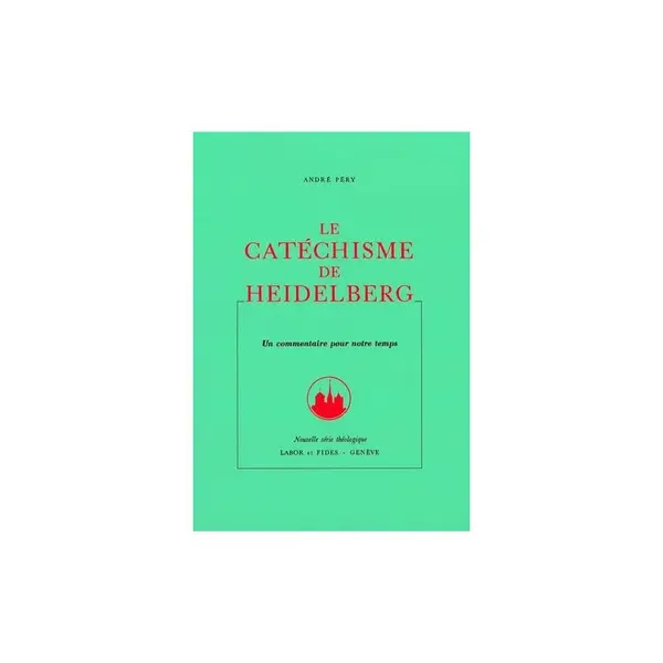 Le catechisme de Heidelberg