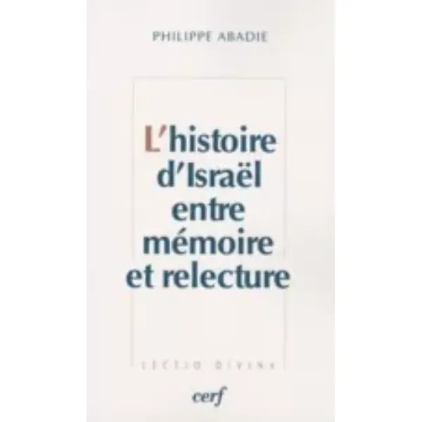 LD 229 – L’histoire d’Israël entre mémoire et relecture