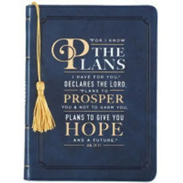 Journal "For I know the plans I have for you," declares the Lord, "plans to proper you and not to harm you…" jer 29:11