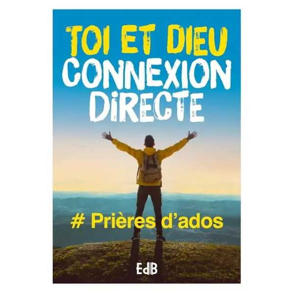 Toi et dieu connexion directe | # prières d'ados
