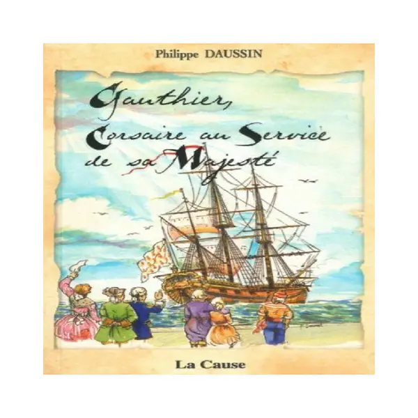 Gauthier, corsaire au service de sa Majesté