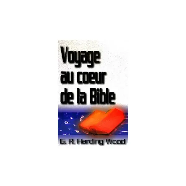 Voyage au coeur de la Bible